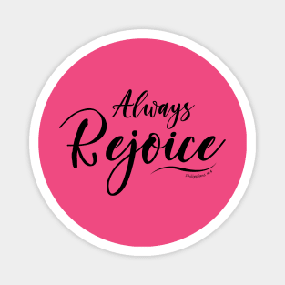 Always Rejoice Bible verse Magnet